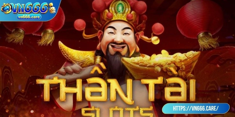 Nổ hũ thần tài thu hút người chơi nhờ giao diện, hiệu ứng sống động